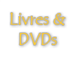 Livres & DVDs